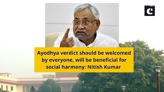 Ayodhya verdict should be welcomed by everyone, will be beneficial for social harmony: Nitish Kumar