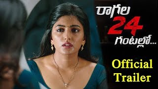 Ragala 24 Gantallo Movie Official Theatrical Trailer | Satya Dev | Eesha Rebba