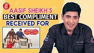 Aasif Sheikh Reveals The Best Compliment He Has Ever Received For Bhabi Ji Ghar Par Hai