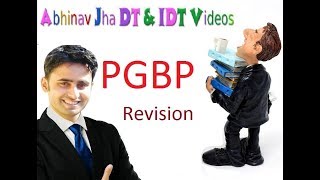04 DT PGBP Revision  2019 || Abhinav Jha CA CS ||  DT AND IDT Videos ||