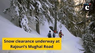 Snow clearance underway at Rajouri’s Mughal Road