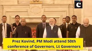 Prez Kovind, PM Modi attend 50th conference of Governors, Lt Governors