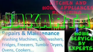 JAKARTA    KITCHEN AND HOME APPLIANCES REPAIRING SERVICES  》Service at your home   ■ Centers near me
