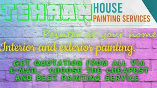 TEHRAN     HOUSE PAINTING SERVICES 》Painter at your home  ◇ near me ☆ INTERIOR & EXTERIOR ☆ Work◇♧