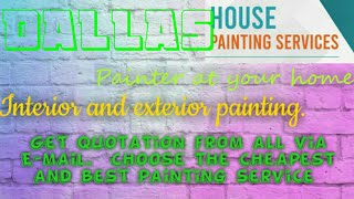 DALLAS        HOUSE PAINTING SERVICES 》Painter at your home  ◇ near me ☆ INTERIOR & EXTERIOR ☆ Work◇