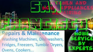 SAN FRANCISCO    KITCHEN AND HOME APPLIANCES REPAIRING SERVICES  》Service at your home ■  near me ☆■