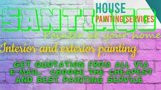 SANTIAGO      HOUSE PAINTING SERVICES 》Painter at your home  ◇ near me ☆ INTERIOR & EXTERIOR ☆ Work◇