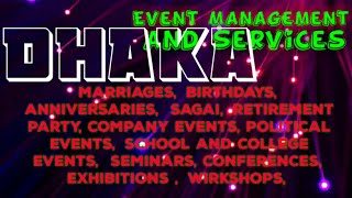 DHAKA     Event Management 》Catering Services  ◇Stage Decoration Ideas ♡Wedding arrangements ♡ □●■♤♧