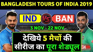 Bangladesh Tours of India 2019 - Full Schedule,Venues,Timings,Telecasting,Live Streaming