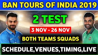 IND vs BAN Test Series 2019 - Schedule,Venues,Timings and Both Teams Squads