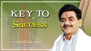 #Key to Success - Never Be in Hurry I Sadhguru Sakshi Shree