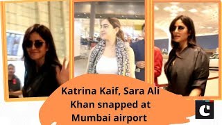 Katrina Kaif, Sara Ali Khan snapped at Mumbai airport
