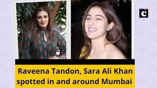 Raveena Tandon, Sara Ali Khan spotted in and around Mumbai