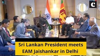 Sri Lankan President meets EAM Jaishankar in Delhi