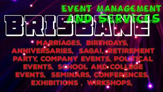 BRISBANE      Event Management 》Catering Services  ◇Stage Decoration Ideas ♡Wedding arrangements ♡ □