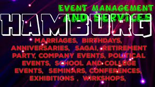 HAMBURG       Event Management 》Catering Services  ◇Stage Decoration Ideas ♡Wedding arrangements ♡ □