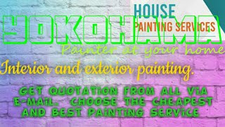YOKOHAMA    HOUSE PAINTING SERVICES 》Painter at your home  ◇ near me ☆ Interior  & Exterior ☆ Work