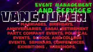 VANCOUVER    Event Management 》Catering Services  ◇Stage Decoration Ideas ♡Wedding arrangements ♡ □●