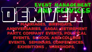 DENVER       Event Management 》Catering Services  ◇Stage Decoration Ideas ♡Wedding arrangements ♡ □●