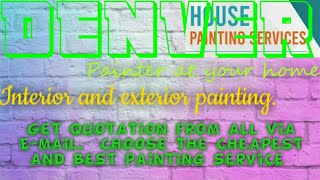 DENVER       HOUSE PAINTING SERVICES 》Painter at your home  ◇ near me ☆ Interior  & Exterior ☆ Work◇