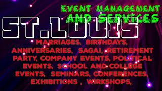 ST LOUIS      Event Management 》Catering Services  ◇Stage Decoration Ideas ♡Wedding arrangements ♡ □