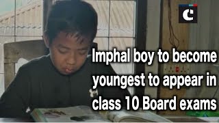 Imphal boy to become youngest to appear in class 10 Board exams