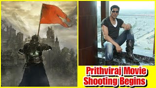 Akshay Kumar Starts The Shooting For Prithviraj Movie