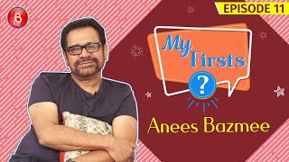 Anees Bazmee Brought To Tears Thinking About His First Gift To His Mother | My Firsts