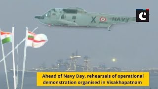 Ahead of Navy Day, rehearsals of operational demonstration organised in Visakhapatnam