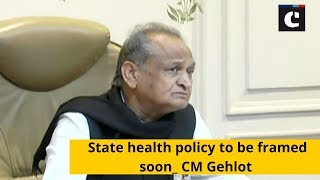State health policy to be framed soon_ CM Gehlot