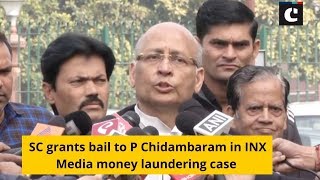 SC grants bail to P Chidambaram in INX Media money laundering case