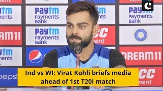 Ind vs WI: Virat Kohli briefs media ahead of 1st T20I match
