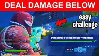 DEAL DAMAGE TO OPPONENTS FROM BELOW FORTNITE - CHAOS RISING MISSION EASY CHALLENGE