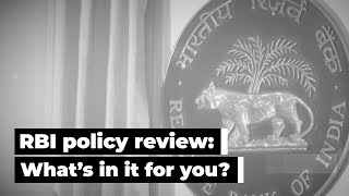 Personal finance takeaways from RBI monetary policy review