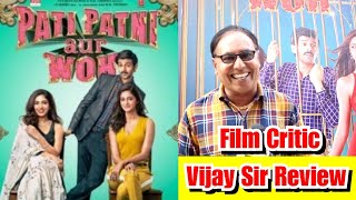 Pati Patni Aur Woh Movie Review By Film Critic Vijay Sir
