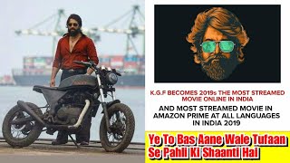KGF Is Most Watched Movie In India In All Languages In 2019!