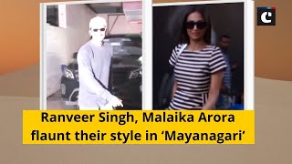 Ranveer Singh, Malaika Arora flaunt their style in ‘Mayanagari’