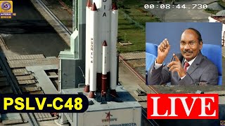 ISRO LIVE | Launch of PSLV-C48 Mission | Satish Dhawan Space Centre | Sriharikota LIVE | K Sivan