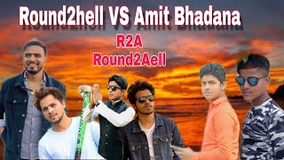 Round2hell VS Amit Bhadana | Round2Aell | R2A | With Fun