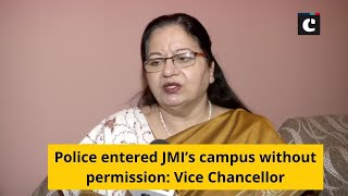 Police entered JMI’s campus without permission: Vice Chancellor