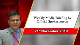 Weekly Media Briefing by Official Spokesperson (November 21, 2019)