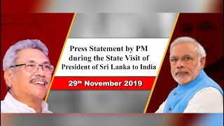 Press Statement by PM during the State Visit of President of Sri Lanka to India