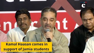 Kamal Haasan comes in support of Jamia students