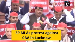 SP MLAs protest against CAA in Lucknow