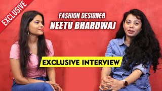 Exclusive Chit-Chat With Fashion Designer NEETU BHARDWAJ | Section 375