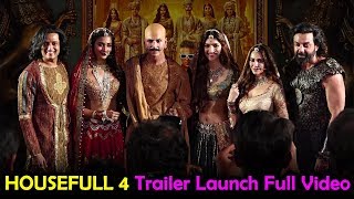 HOUSEFULL 4 Trailer Launch Full Video | Akshay Kumar | Riteish Deshmukh | Bobby Deol
