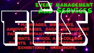 FES           Event Management 》Catering Services  ◇Stage Decoration Ideas ♡Wedding arrangements ♡ □