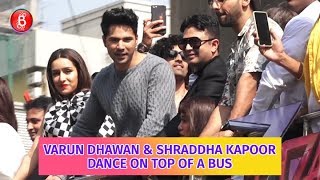 Varun Dhawan & Shraddha Kapoor Dance From Roof Top Of A Bus | Street Dancer