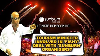 Tourism Minister Involved In 'Fishy' Deal With 'Sunburn' Organisers?