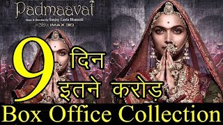 Padmavat (Padmavati) 9th Day Box Office Collection Total Worldwide Business Report